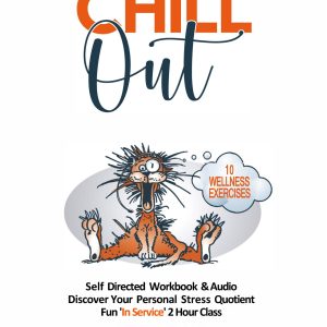 “Chill Out Stress” 2 Hour Fun In Service